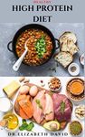 HEALTHY HIGH PROTEIN DIET: Delicious High Protein Recipes For Weight Loss, Lower Cholesterol, Reverse Heart Problem And Diabetics