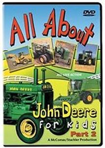 All About John Deere For Kids DVD, Part 2