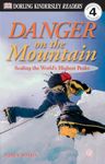 DK Readers L4: Danger on the Mountain: Scaling the World's Highest Peaks (DK Readers Level 4)