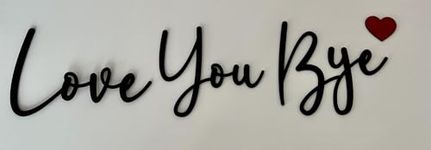 Love You Bye Above Door Sign
