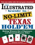 The Illustrated Guide to No-Limit Texas Hold'em: Making Winners out of Beginners and Advanced Players Alike! (Poker Book)