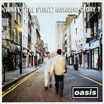 (What's The Story) Morning Glory? [VINYL]