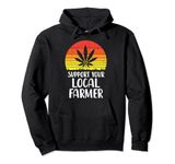 Local Support Farmer Weed Cannabis Retro 420 THC Stoner Gift Pullover Hoodie