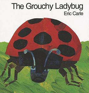 The Grouchy Ladybug: A Classic Picture Book from the Author of The Very Hungry Caterpillar (World of Eric Carle)