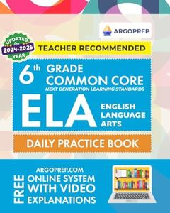 6th Grade Common Core ELA (English Language Arts): Daily Practice Workbook | 300+ Practice Questions and Video Explanations | Common Core State Aligned | Argo Brothers