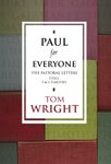 Paul for Everyone: The Pastoral Letters: 1 And 2 Timothy And Titus (New Testament for Everyone Book 15)