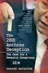 The 2001 Anthrax Deception: The Cas