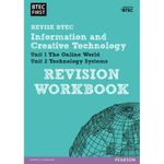 Revise BTEC Information and Creative Technology: Revision Workbook: for home learning, 2022 and 2023 assessments and exams (Pearson Revise)