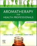 Aromatherapy for Health Professionals Revised Reprint