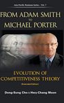 From Adam Smith To Michael Porter: Evolution Of Competitiveness Theory (Extended Edition): 7 (Asia-pacific Business Series)