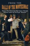 From the Halls of the Montezumas: Mexican War Dispatches from James L. Freaner, Writing under the Pen Name "Mustang" (Volume 14) (War and the Southwest Series)