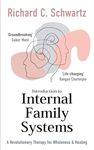 Introduction to Internal Family Systems: A Revolutionary Therapy for Wholeness & Healing