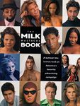 The Milk Mustache Book: A Behind-The-Scenes Look at America's Favorite Advertising Campaign