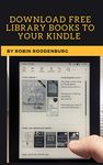 Download Public Library Books To Your Kindle: Step-by-step Guide reveals how to download Public library books & Audiobooks on your Kindle