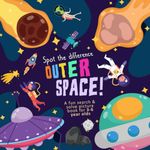 Spot The Difference - Outer Space!: A Fun Search and Solve Picture Book for 3-6 Year Olds (Spot the Difference Collection)