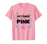 Breast Cancer Shirt Mom Wife Women In October We Wear Pink T-Shirt