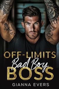 Off-Limits Bad Boy Boss: Enemies To Lovers, Small Town, Forbidden Romance