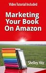 Marketing Your Book On Amazon: 21 T