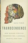 Transcendence: How Humans Evolved t