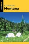 Camping Montana: A Comprehensive Guide to Public Tent and RV Campgrounds