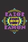 Razor Ramon Notebook: - 6 x 9 inche