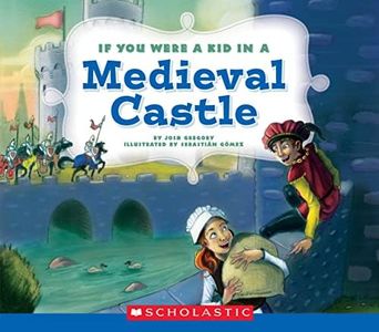 If You Were a Kid In a Medieval Castle (If You Were a Kid)