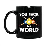 You Rack My World Mug, Funny Black Mug Gifts Idea for Billiard Player, Cute Pool Mugs, Pool Lover Ceramic Mug, Billiard Coffee Mug for Birthday Christmas, Custom Billiard Mug Cup 11oz Or 15oz