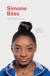 I Know This to Be True: Simone Biles: On Family, Confidence, and Persistence