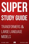 Super Study Guide: Transformers & L