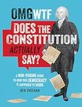 OMG WTF Does the Constitution Actua