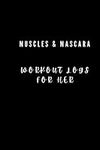 Muscles & Mascara: A fitness Workou