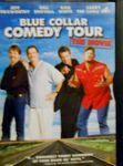 Blue Collar Comedy Tour - The Movie