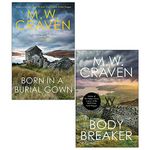 M. W. Craven Avison Fluke Series 2 Books Collection Set (Born in a Burial Gown, Body Breaker)