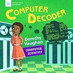 Computer Decoder: Dorothy Vaughan, 