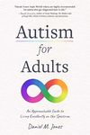 Autism for Adults: An Approachable Guide to Living Excellently on the Spectrum