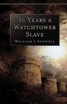 30 Years a Watchtower Slave: The Confessions of a Converted Jehovah's Witness