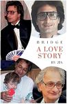 Bridge, A Love Story