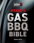 Weber's Gas Barbecue Bible: The ult