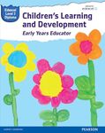 Children's Learning and Development Early Years Educator: Edexcel Level 3 Diploma (WBL L3 Diploma Early Years Educator)