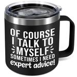 TSLOVER Of Course I Talk To Myself, Sometimes I Need Expert Advice,Funny Coffee Mugs,12 Oz Stainless Steel Insulated Coffee Mug - Gifts for Friend,Women,Men