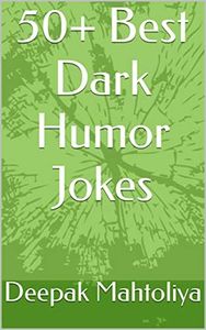 50+ Best Dark Humor Jokes