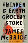 The Heaven & Earth Grocery Store: A Novel