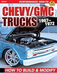 Chevy/Gmc Trucks 1967-1972: How to Build and Modify