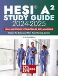 HESI A2 Study Guide: Start Your Nursing Career. Master the Exam with 1000 Realistic Questions, Practice Tests, Detailed Explanations, and Proven Strategies ... on Your First Attempt! (Test Prep Mastery)