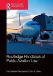 Routledge Handbook of Public Aviation Law (Routledge Handbooks)