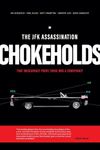 The JFK Assassination Chokeholds: That Prove There Was a Conspiracy