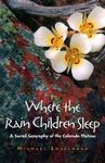 Where the Rain Children Sleep: A Sacred Geography of the Colorado Plateau