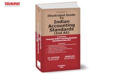 Taxmann's Illustrated Guide to Indian Accounting Standards (Ind AS) – Comprehensive commentary with process flow diagrams, illustrations, comparative analysis, definitions & application guidance, etc.