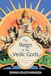 The Reign of the Vedic Gods (The Ga