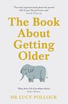 The Book About Getting Older: The e